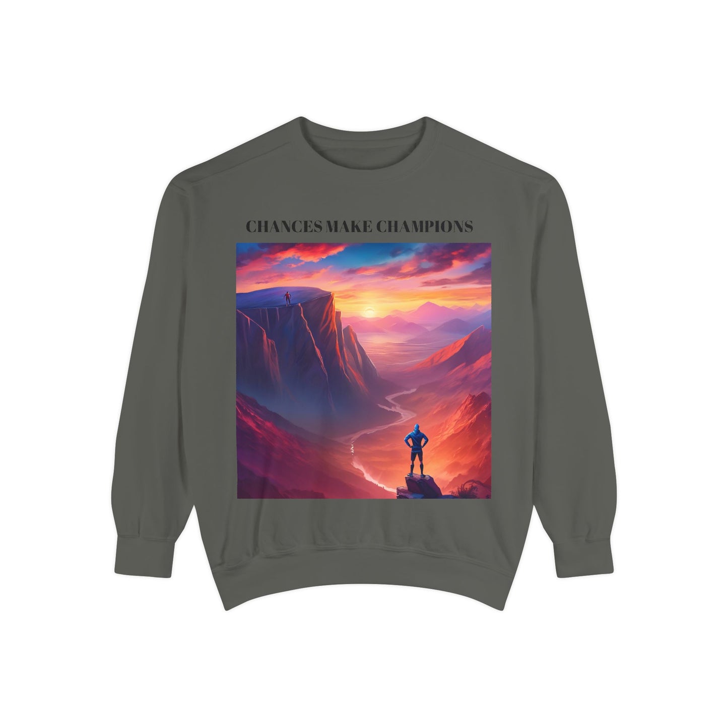 Inspirational Landscape Sweatshirt - "Chances Make Champions"