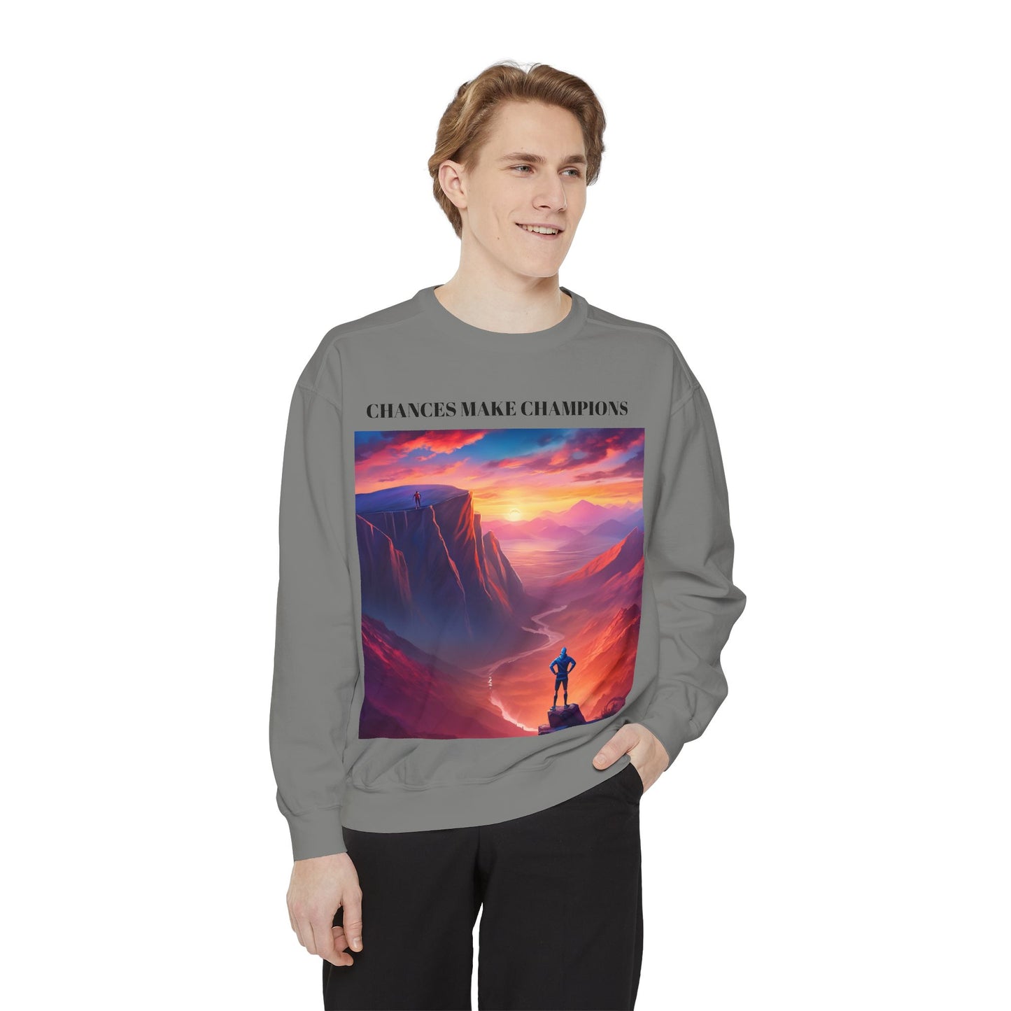 Inspirational Landscape Sweatshirt - "Chances Make Champions"