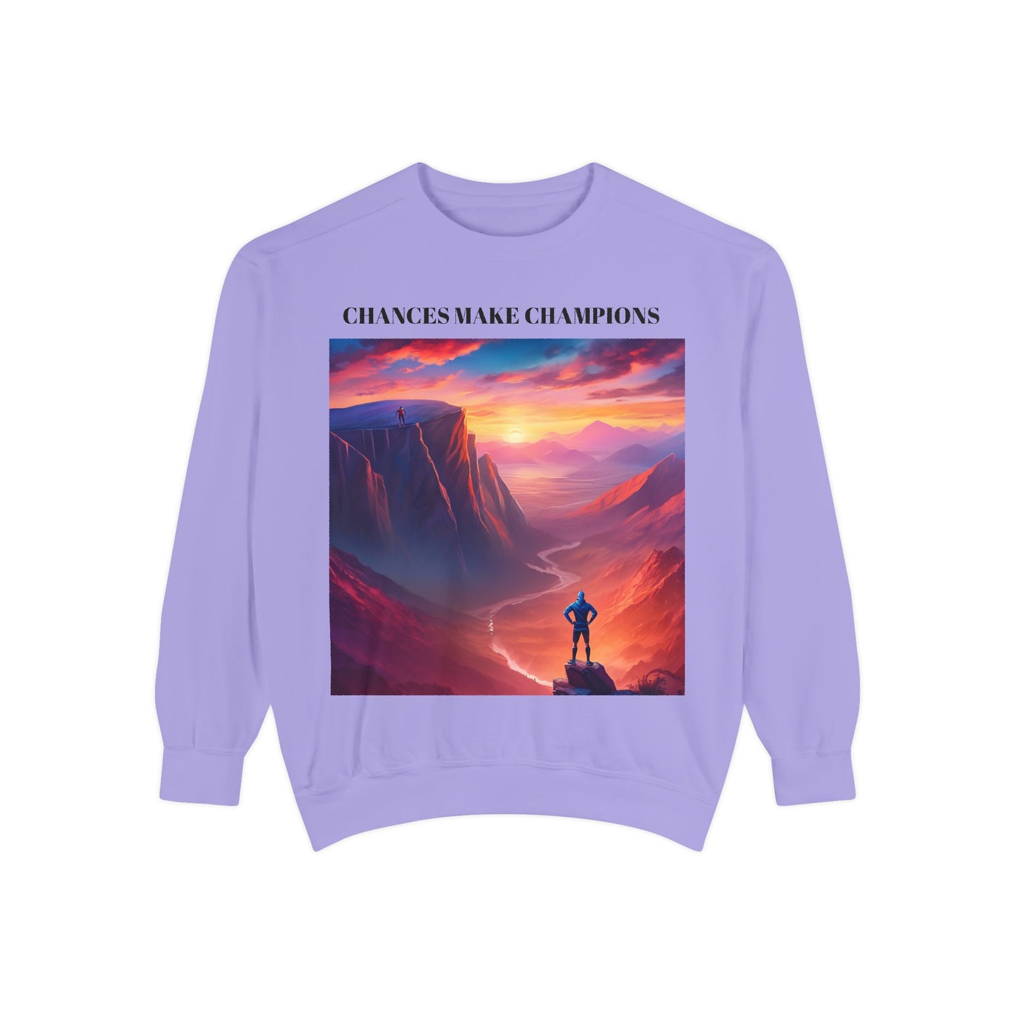 Inspirational Landscape Sweatshirt - "Chances Make Champions"
