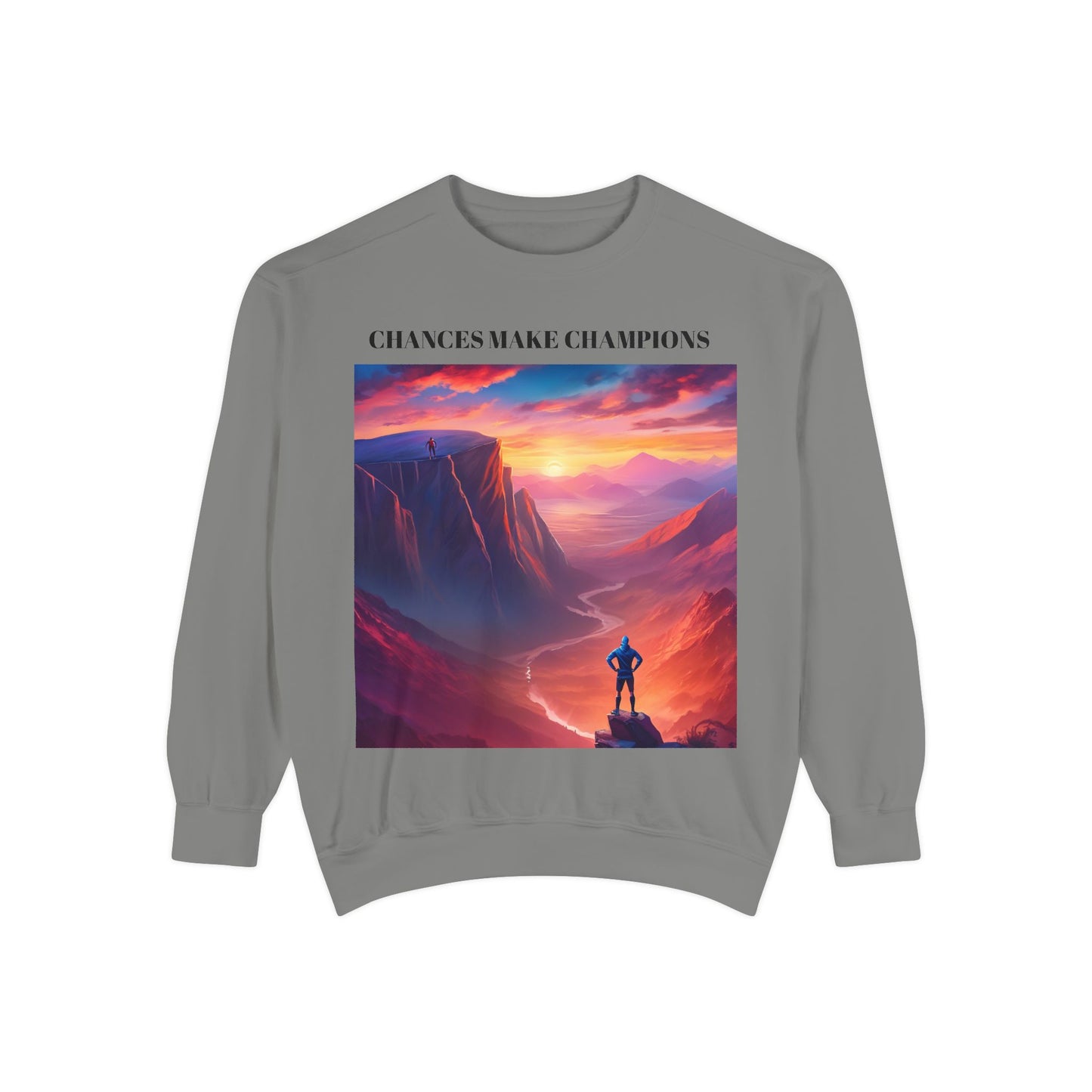 Inspirational Landscape Sweatshirt - "Chances Make Champions"