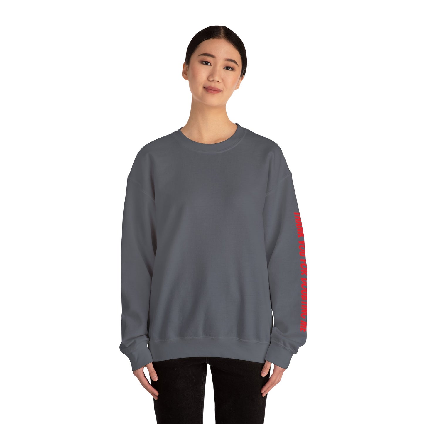 Inspirational Crewneck Sweatshirt - Thank You For Supporting Me