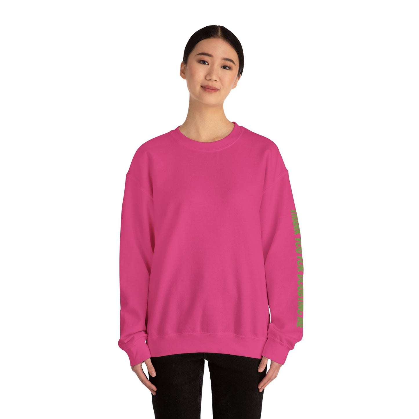 Inspirational Crewneck Sweatshirt - Thank You For Supporting Me